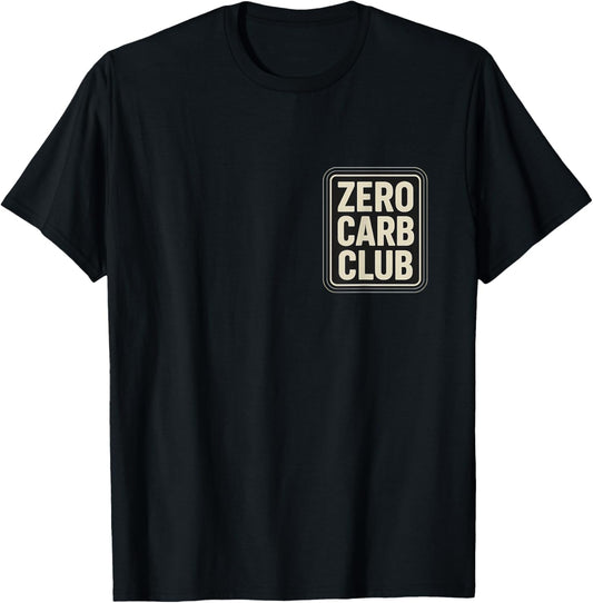 Zero Carb Club Keto Ketogenic Diet Carnivore Meat Lover Joke T-Shirt - T-Shirt | Black