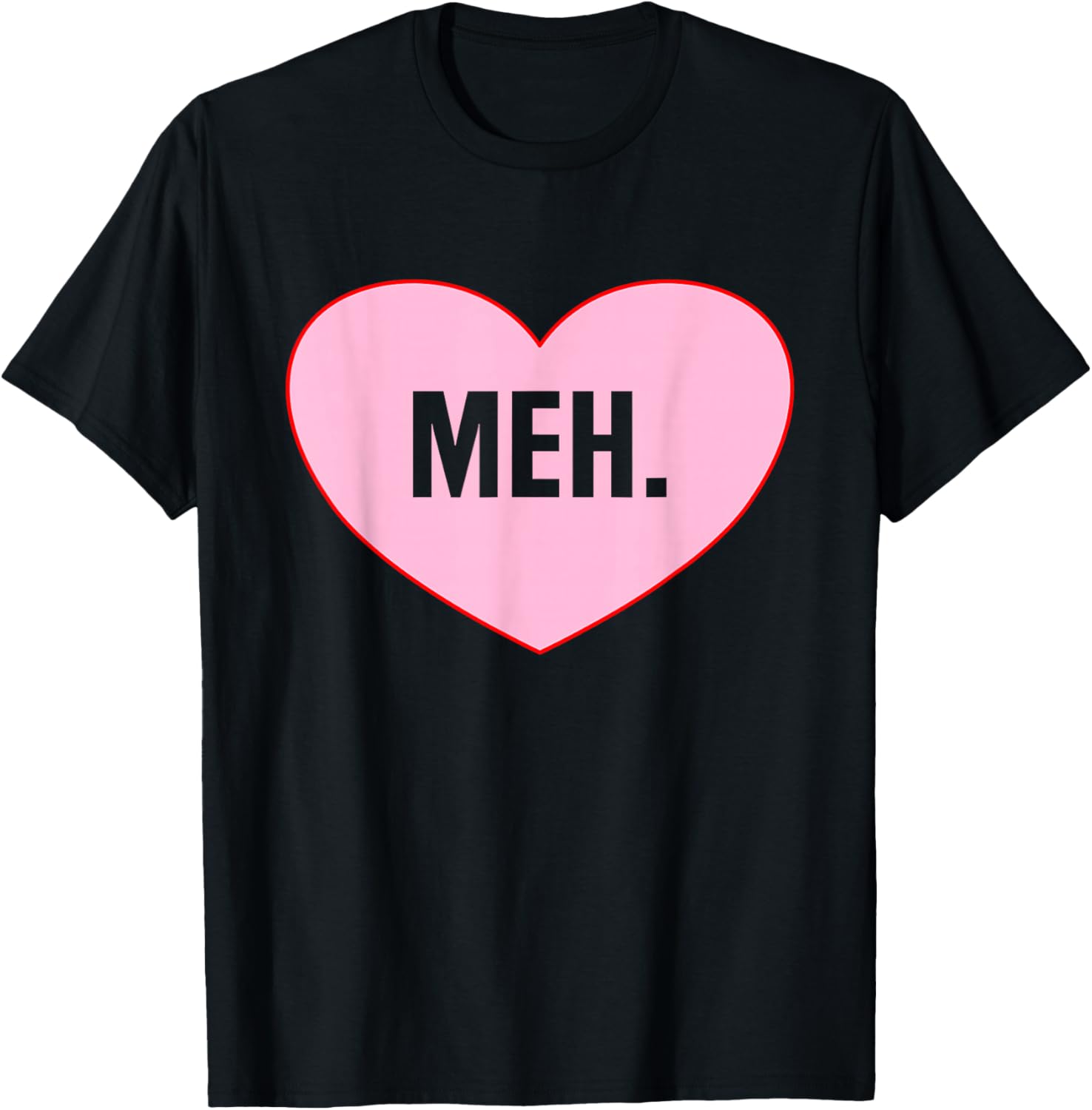 Meh Heart Funny Anti Valentines Day Single Awareness Gifts T-Shirt - T-Shirt | Black