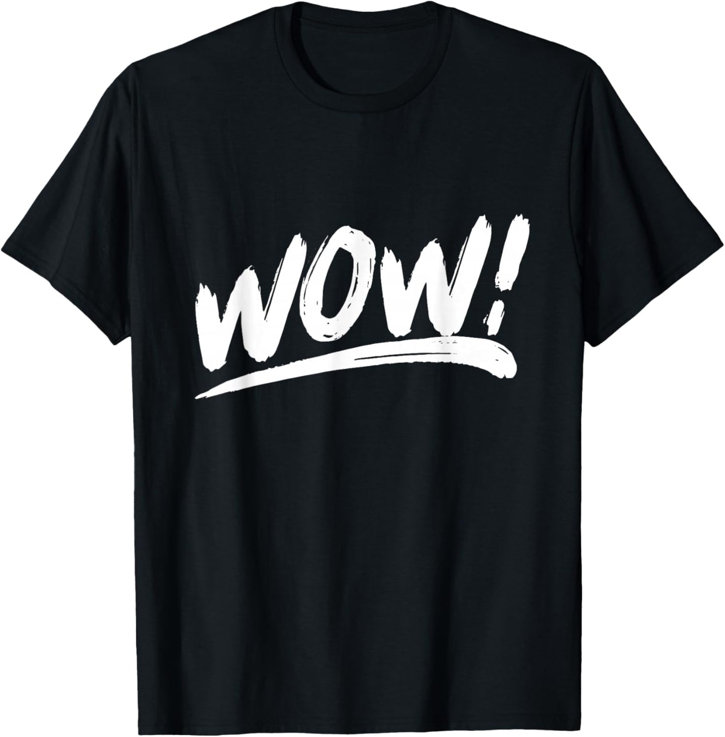 That Says Wow! in an Artistic Brushstroke Style T-Shirt - T-Shirt | Black