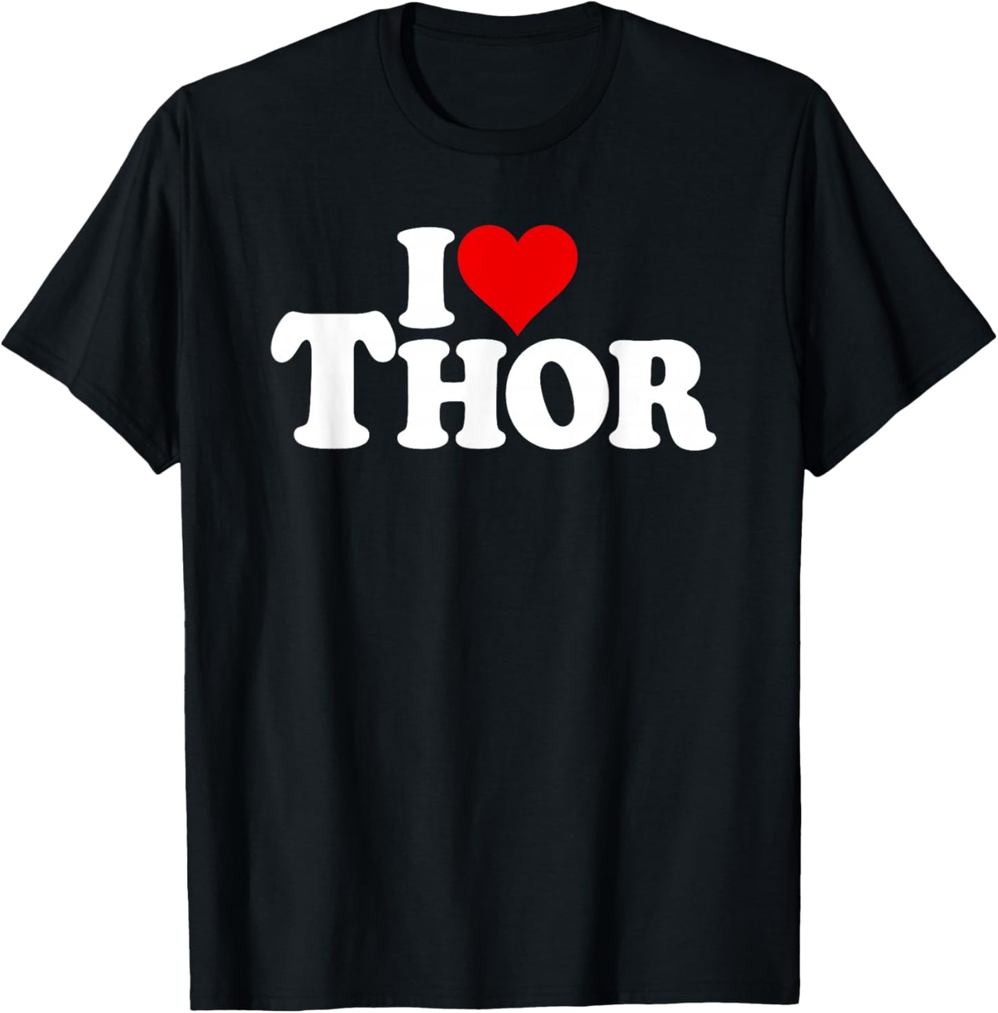 I Love Heart Thor Name ON A T-Shirt - T-Shirt | Black