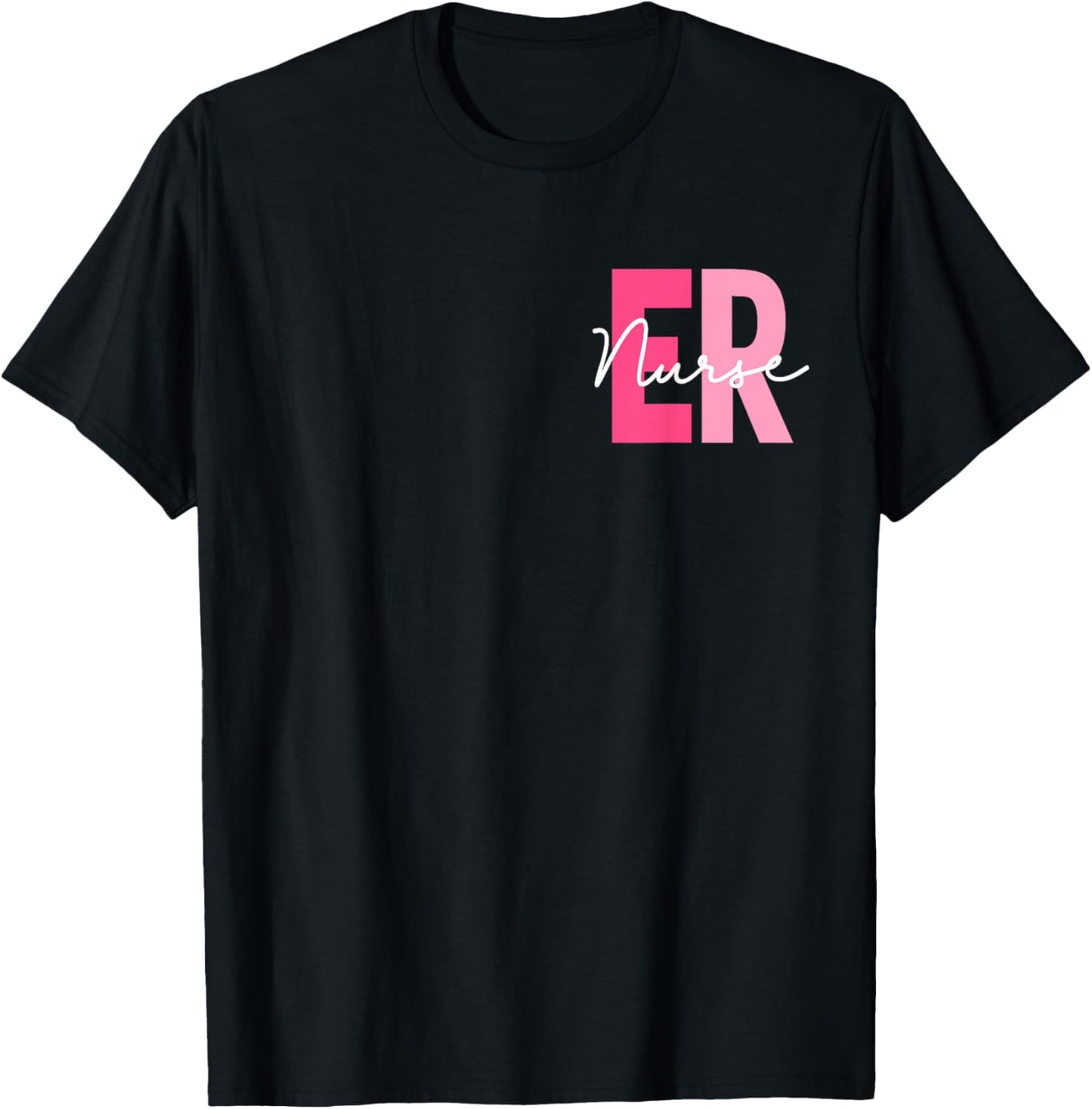Er Nurse Emergency Room Nurses Emergency Department 2 Sided T-Shirt - T-Shirt | Black