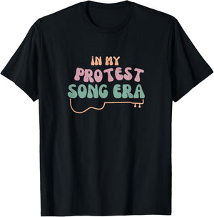 in My Protest Song Era Design for Music Loving Activists T-Shirt - T-Shirt | Black