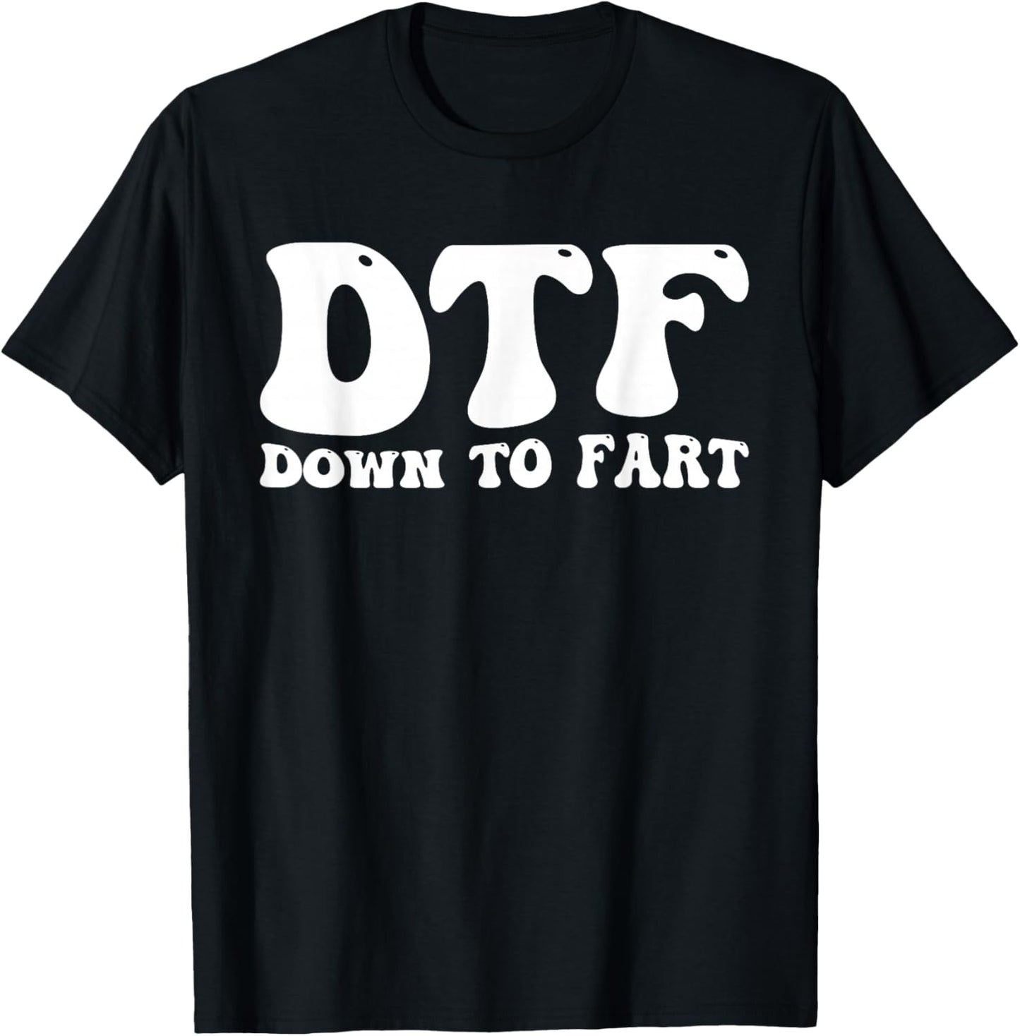 DTF Down to Fart Groovy T-Shirt - T-Shirt | Black