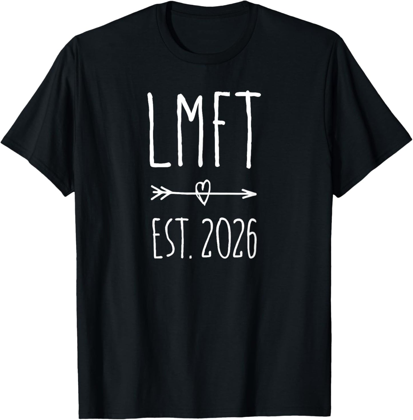 LMFT Licensed Marriage and Family Therapist Graduation 2026 T-Shirt - T-Shirt | Black