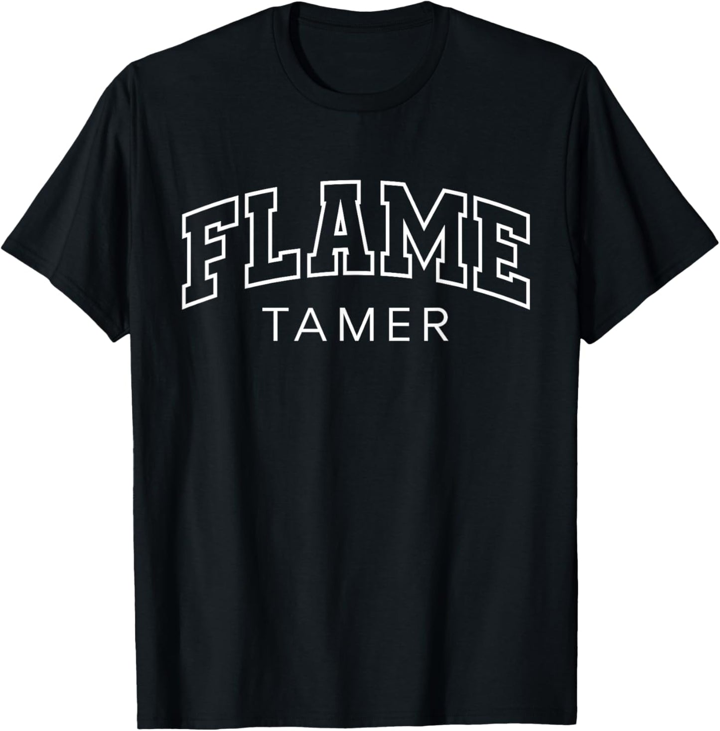 Flame Tamer Funny Athletic Lettering Firefighter Gifts Men T-Shirt - T-Shirt | Black