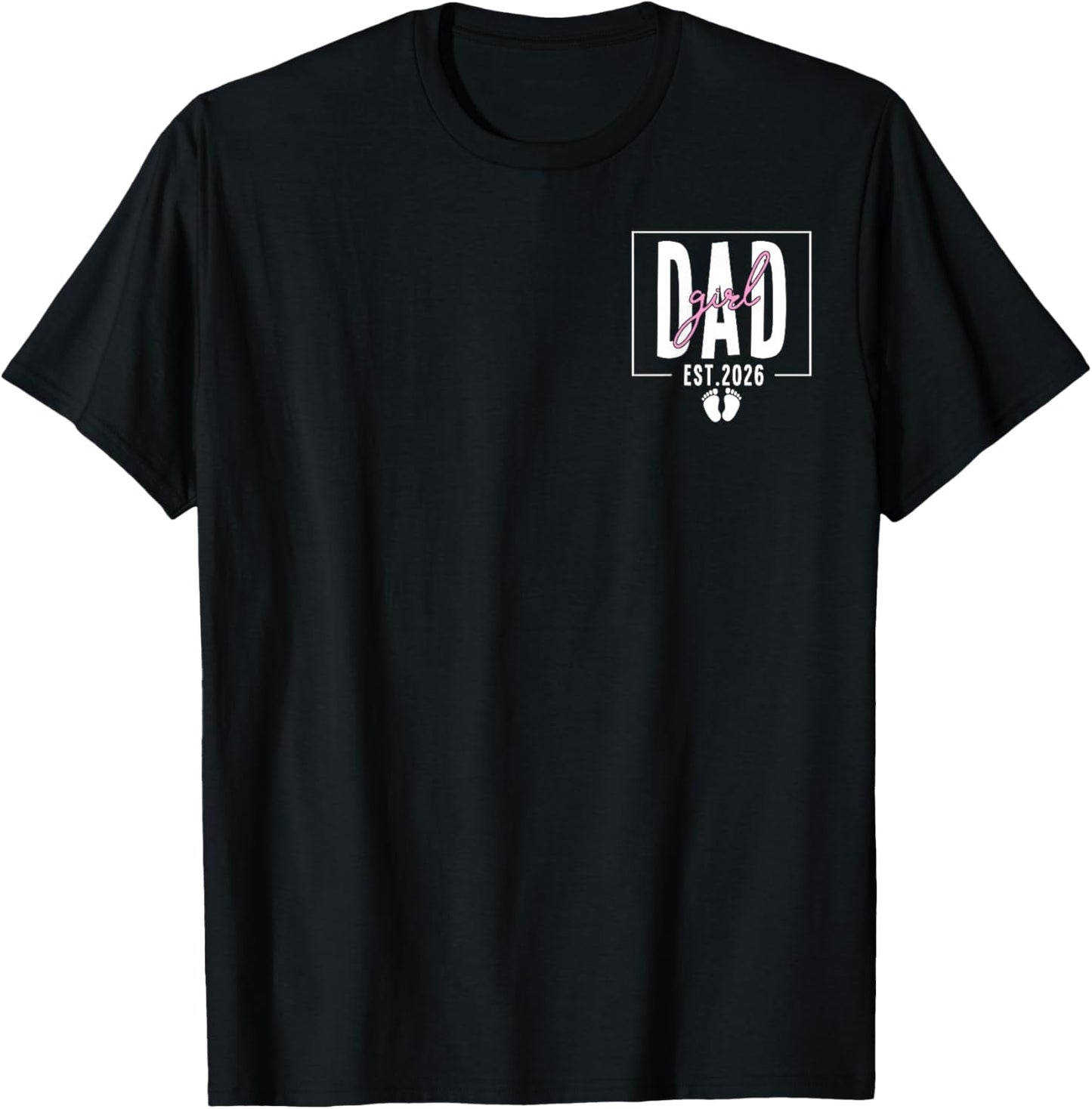 Soon to Be Daddy of Baby Girl 2026 First Time Dad to Be Men T-Shirt - T-Shirt | Black