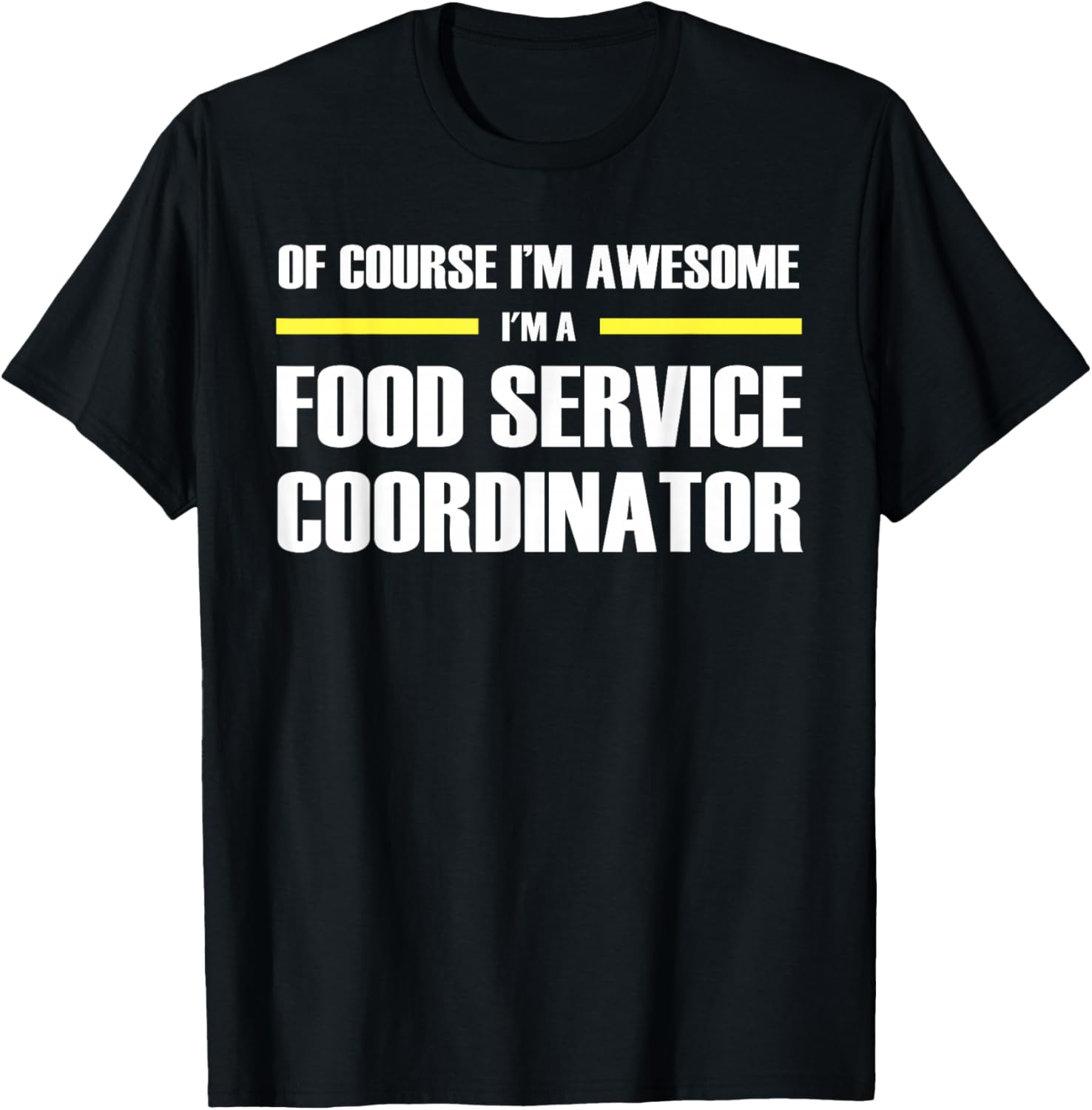 The Original Awesome Food Service Coordinator T-Shirt - T-Shirt | Black
