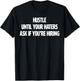 Hustle Until Your Haters Ask if You're Hiring Men Women T-Shirt - T-Shirt | Black
