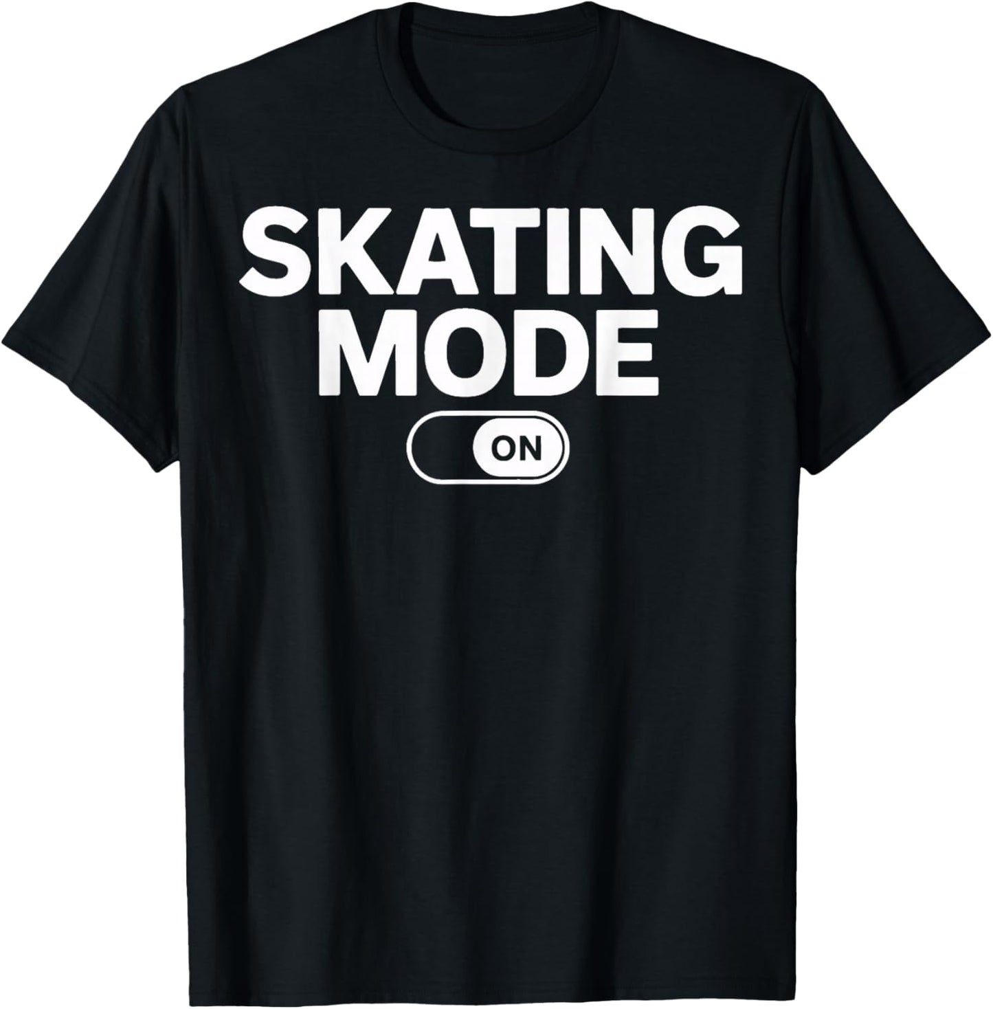 Skating Mode On Ice Skater Street Sports Lovers T-Shirt - T-Shirt | Black