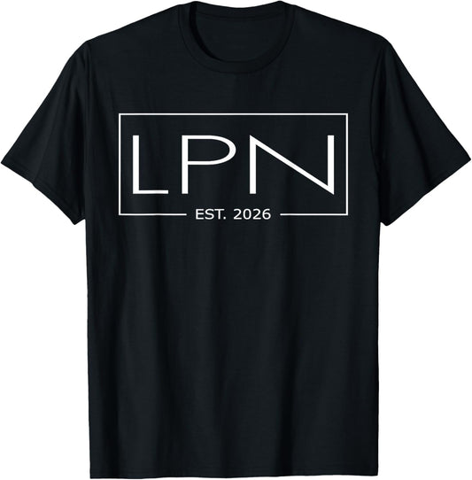 Licensed Practical Nurse Est 2026 Nursing Graduation New LPN T-Shirt - T-Shirt | Black