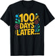 One Hundred 100 Days Later Funny 100th Day of School Meme T-Shirt - T-Shirt | Black