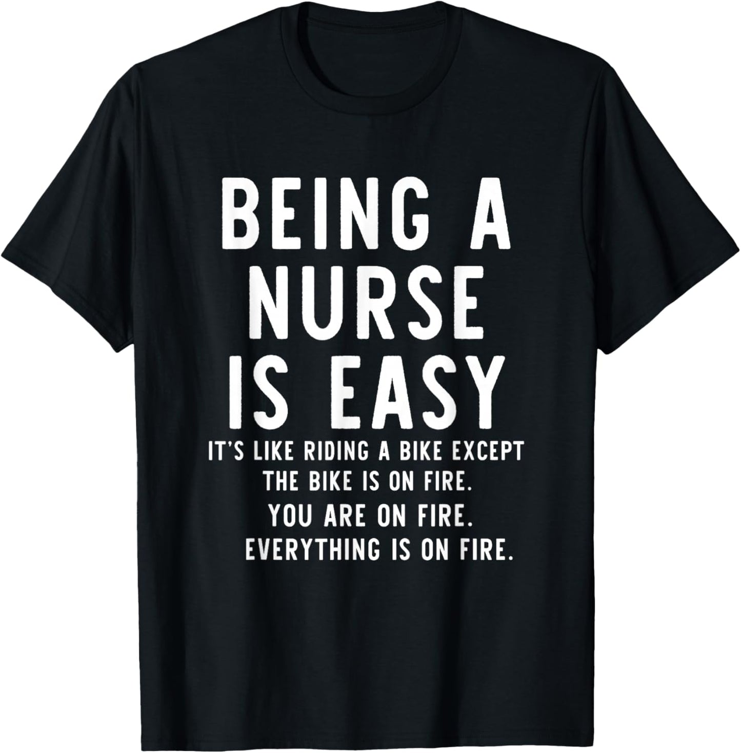 Being A Nurse is Easy Funny Nurse T-Shirt - T-Shirt | Black