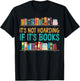 Book Reading It's Not Hoarding If It's Books T-Shirt - T-Shirt | Black