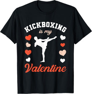 Valentine's Day Kickboxing is My Valentine T-Shirt - T-Shirt | Black