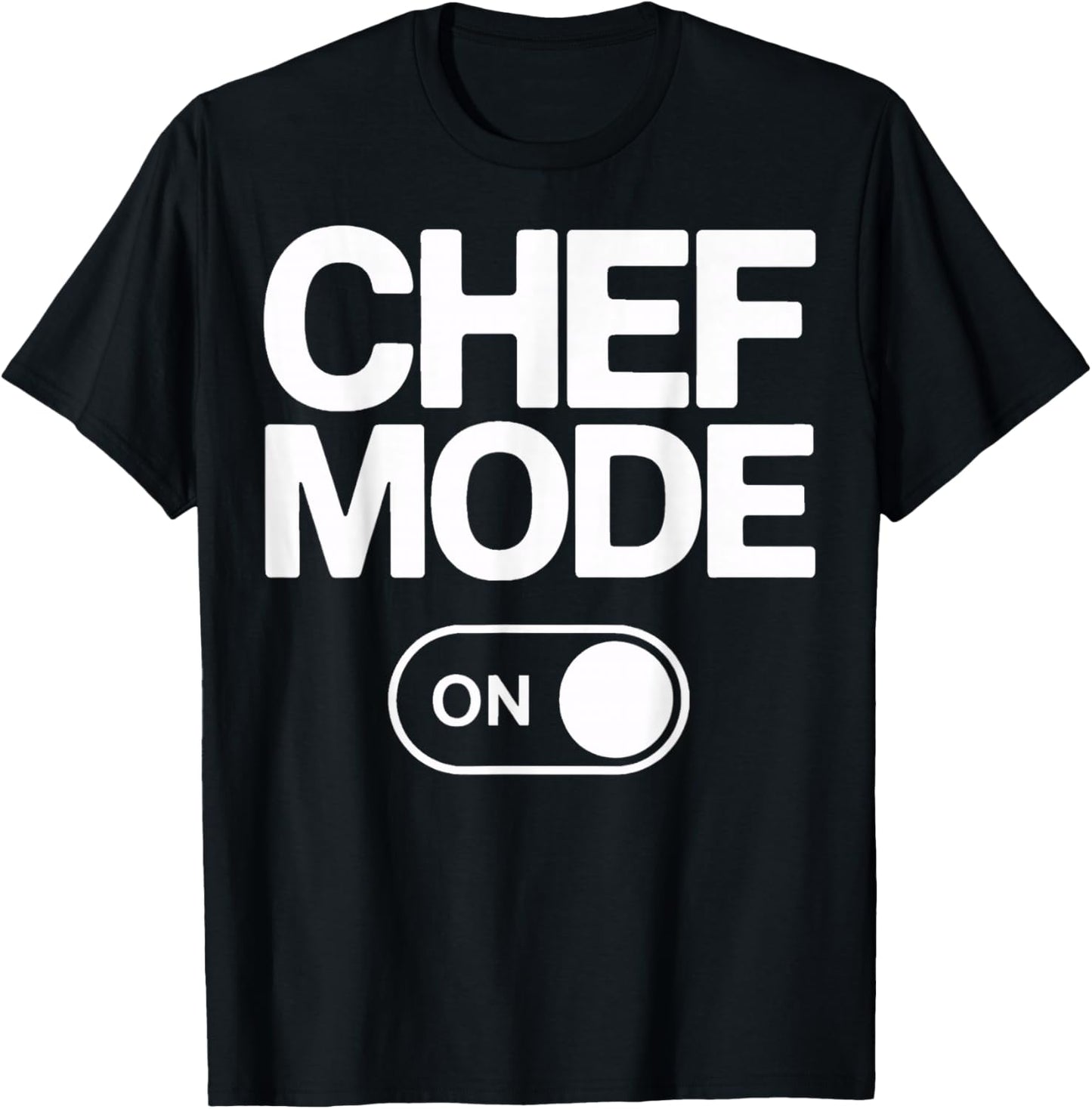 Chef Mode On Cooking Lovers Culinary Life T-Shirt - T-Shirt | Black