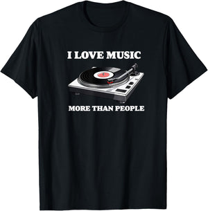 I Love Music More Than People Music Funny Record Player T-Shirt - T-Shirt | Black