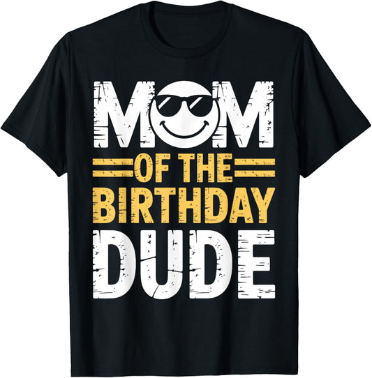 Mom of The Birthday Dude Cool Boy Mom T-Shirt - T-Shirt | Black