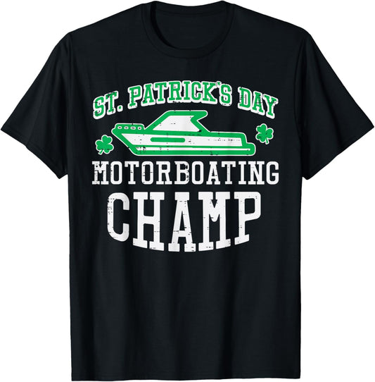 St Patricks Day Motorboating Champ Funny Saint Paddys Men T-Shirt - T-Shirt | Black