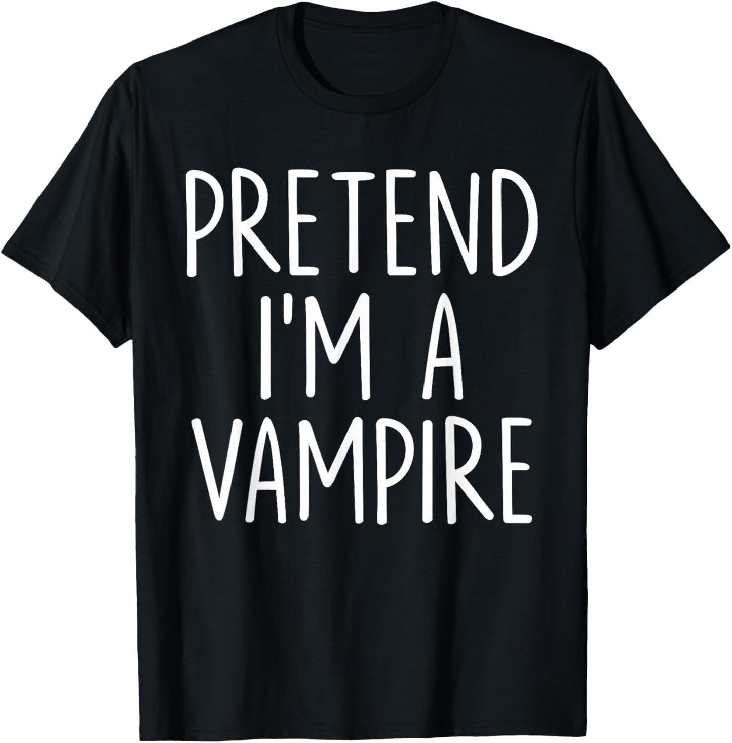 Pretend I'm A Vampire Halloween Couples Costume Matching T-Shirt - T-Shirt | Black