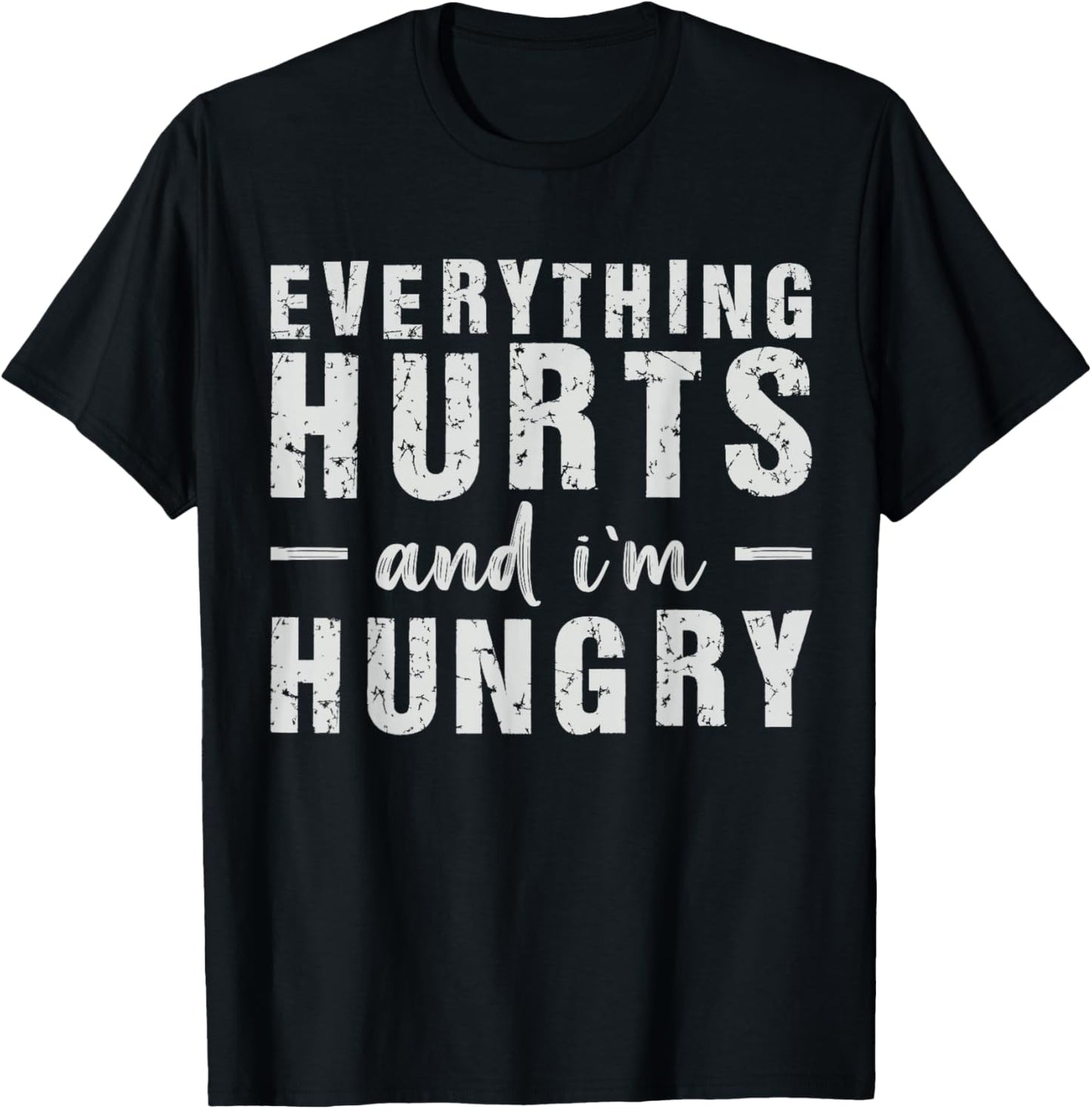 Workout Everything Hurts Gym Humor Deadlift Saying Men Women T-Shirt - T-Shirt | Black