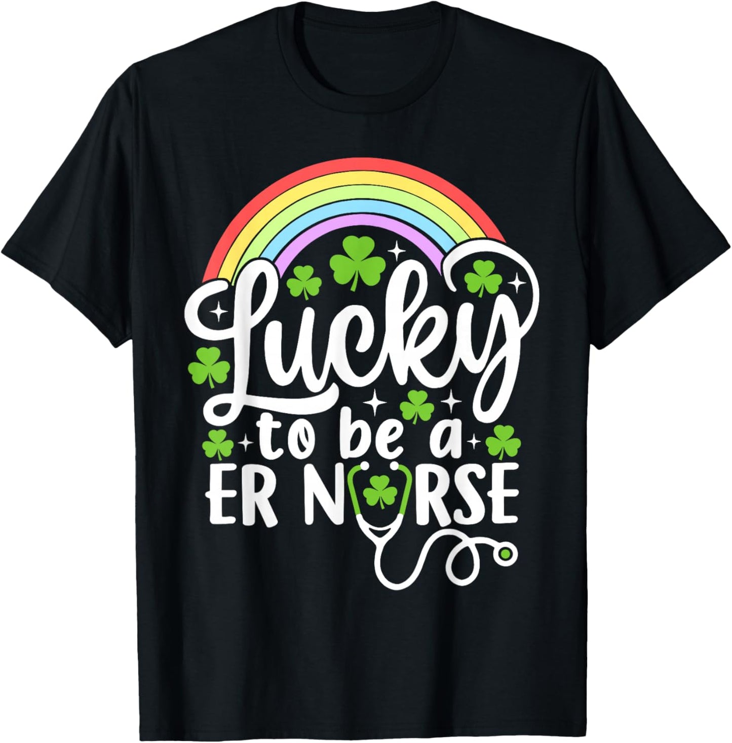Lucky to Be A ER Nurse Funny St Patrick's Day Shamrocks T-Shirt - T-Shirt | Black