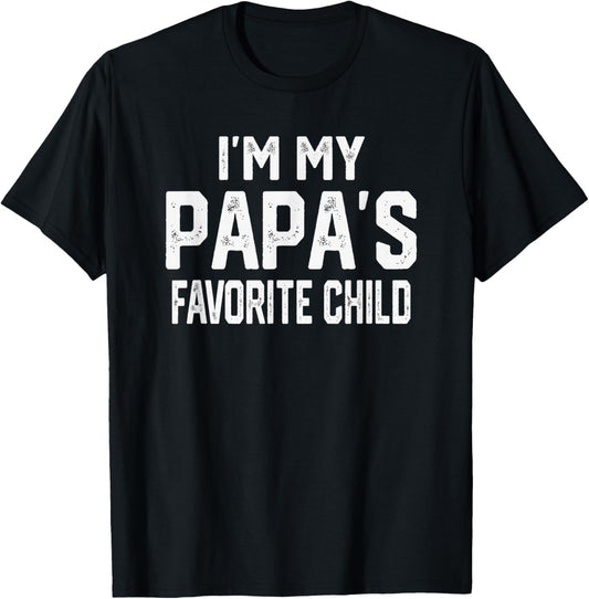 I’m My Papa’s Favorite Child Funny Family Kids Valentine T-Shirt - T-Shirt | Black