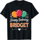 Happy Birthday Bridget T-Shirt - T-Shirt | Black