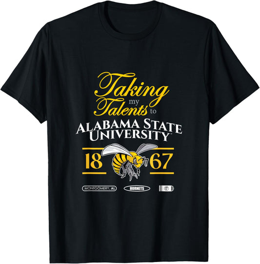 Taking My Talents to Alabama State University Signing Day T-Shirt - T-Shirt | Black