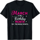 March is My Birthday Yes The Whole Month Birthday Women T-Shirt - T-Shirt | Black