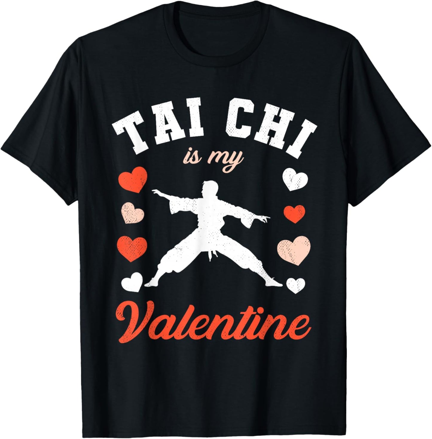 Valentine's Day Tai Chi is My Valentine T-Shirt - T-Shirt | Black