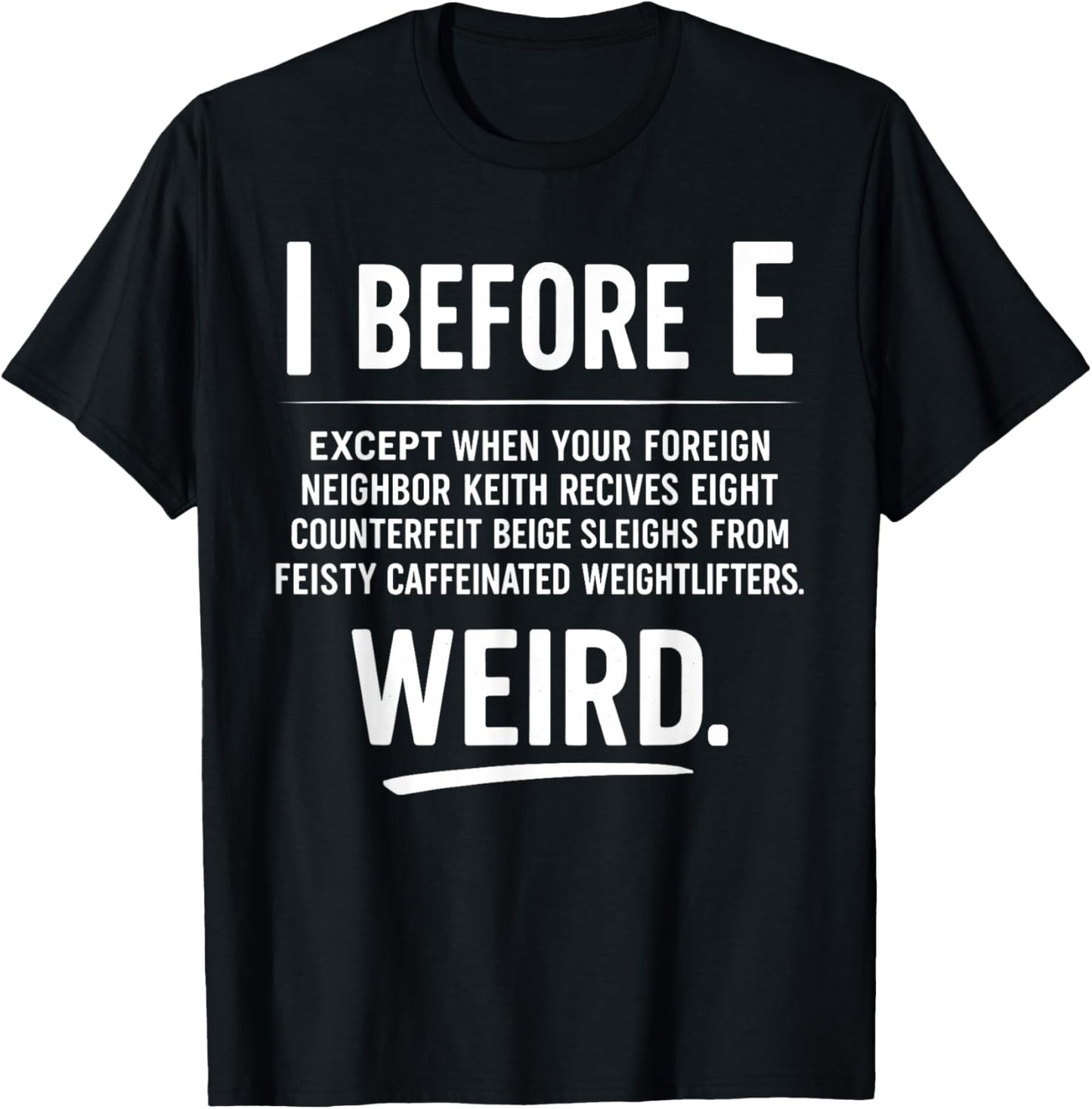 Funny Grammar Joke I Before E English Teacher Quote T-Shirt - T-Shirt | Black