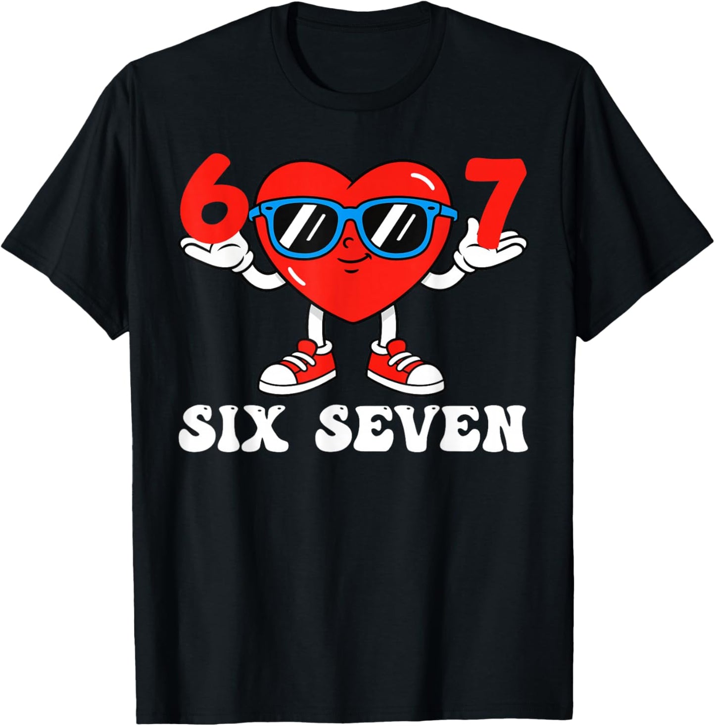 Funny 6 7 Meme Heart Gen Alpha Six Seven 67 Valentine’s Day T-Shirt - T-Shirt | Black