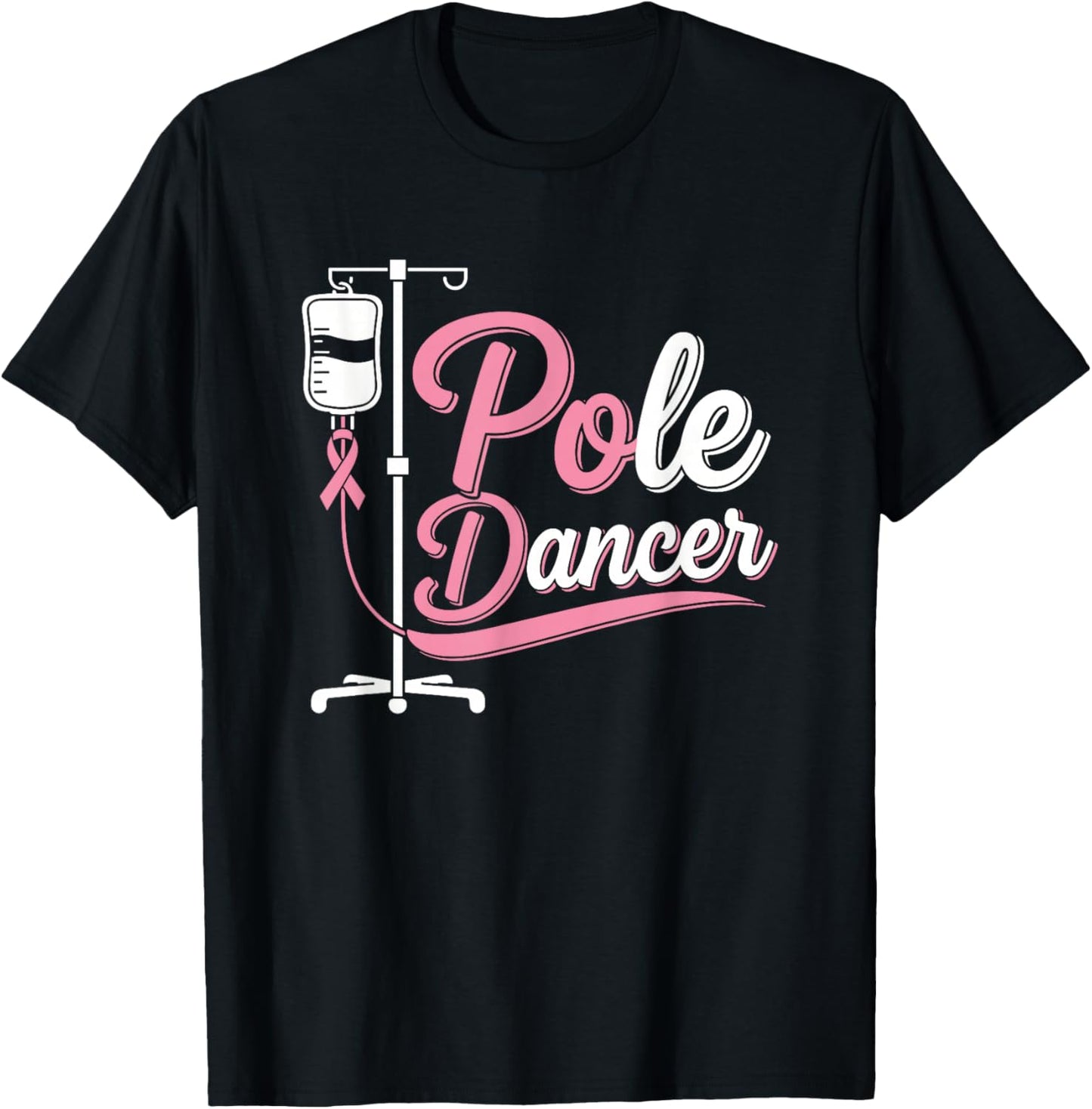Pole Dancer Funny Breast Cancer Awareness Month Humor Women T-Shirt - T-Shirt | Black