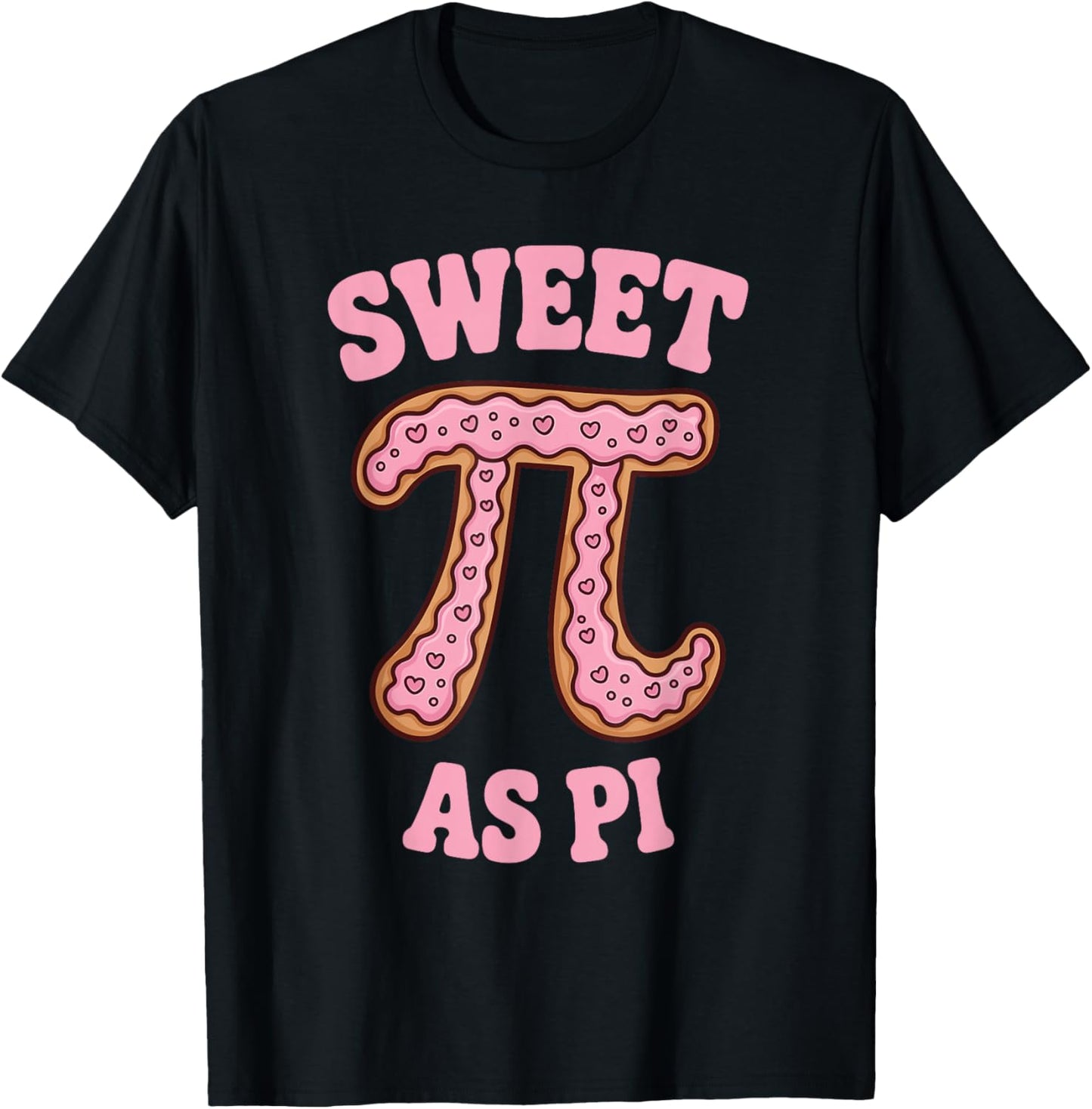 Sweet As Pi Funny Math Teacher Student Pi Day Graphic T-Shirt - T-Shirt | Black