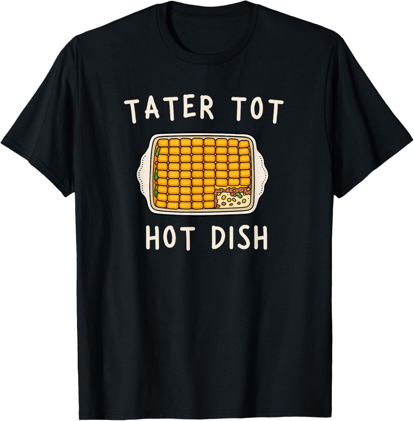 Minnesota Tater Tot Hot Dish Midwest Casserole T-Shirt - T-Shirt | Black