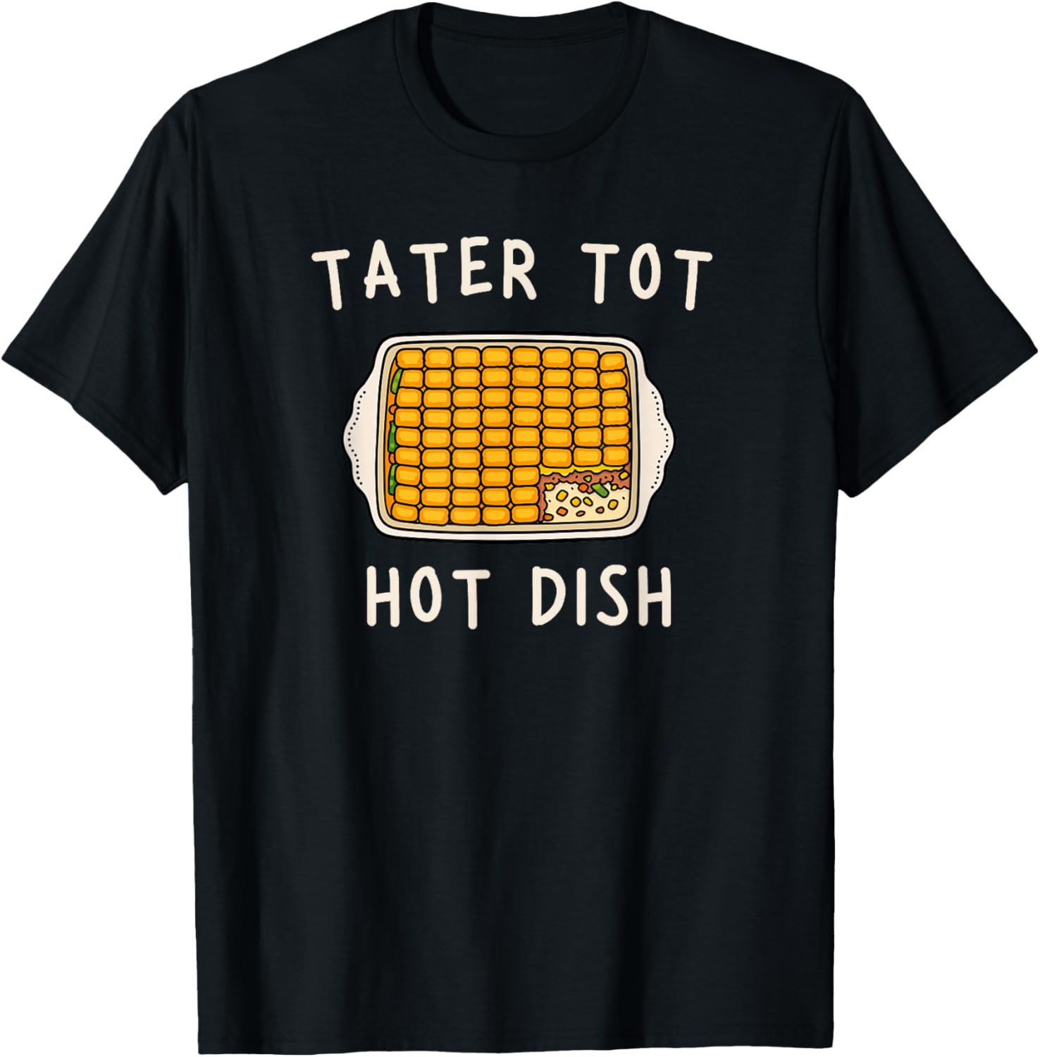 Minnesota Tater Tot Hot Dish Midwest Casserole T-Shirt - T-Shirt | Black