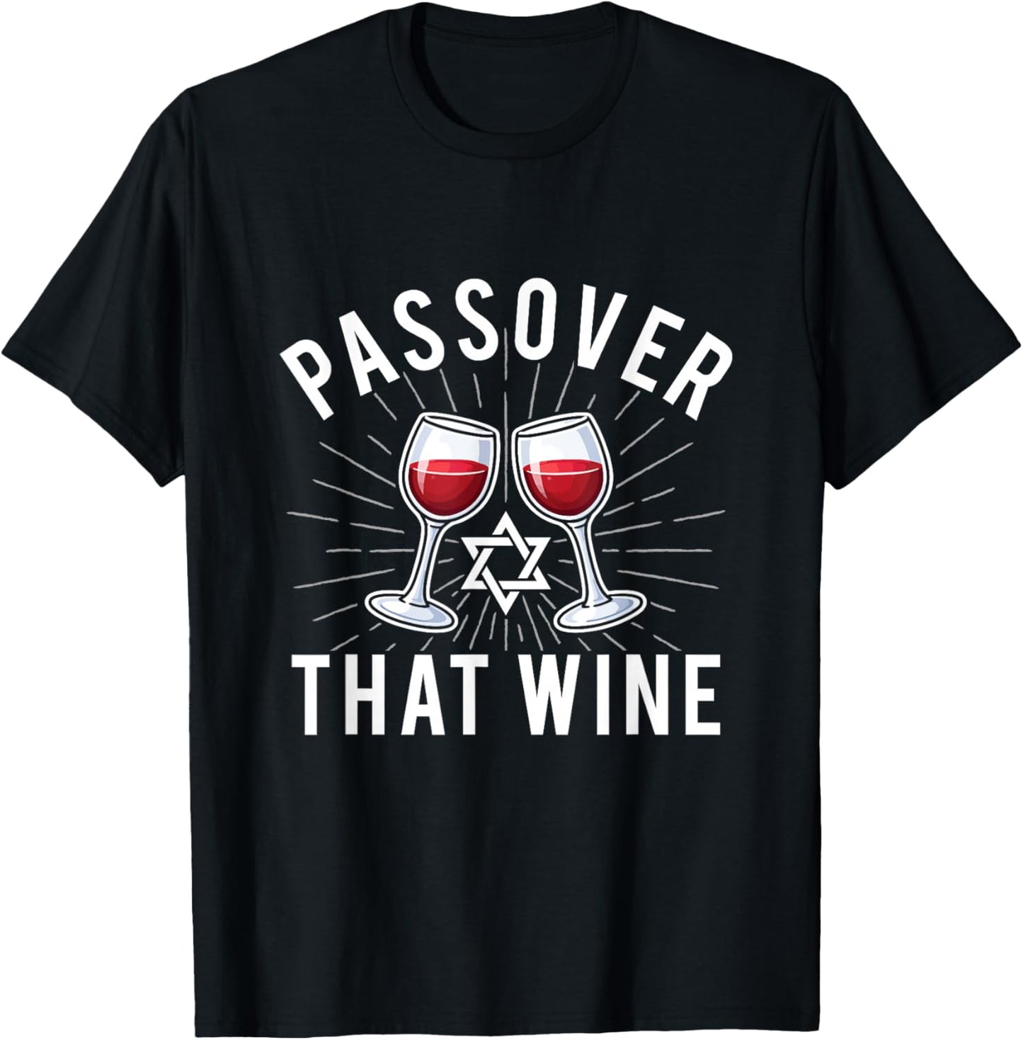 Passover That Wine - Pesach Jewish Holiday Jew T-Shirt - T-Shirt | Black