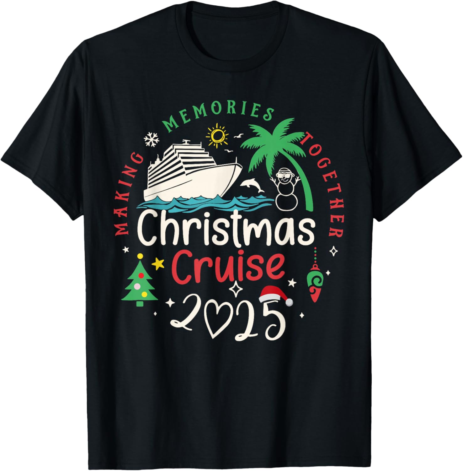 Christmas Cruise 2025 Making Memories Together Family T-Shirt - T-Shirt | Black