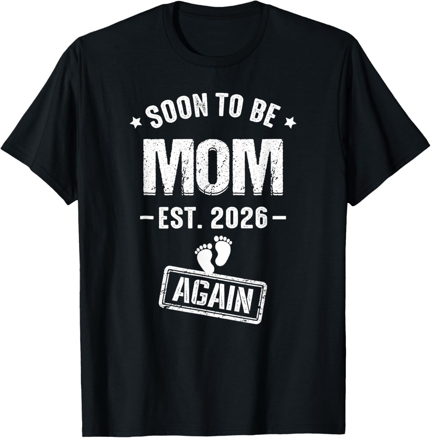 Soon to Be Mom Again Est 2026 Promoted to Mom T-Shirt - T-Shirt | Black