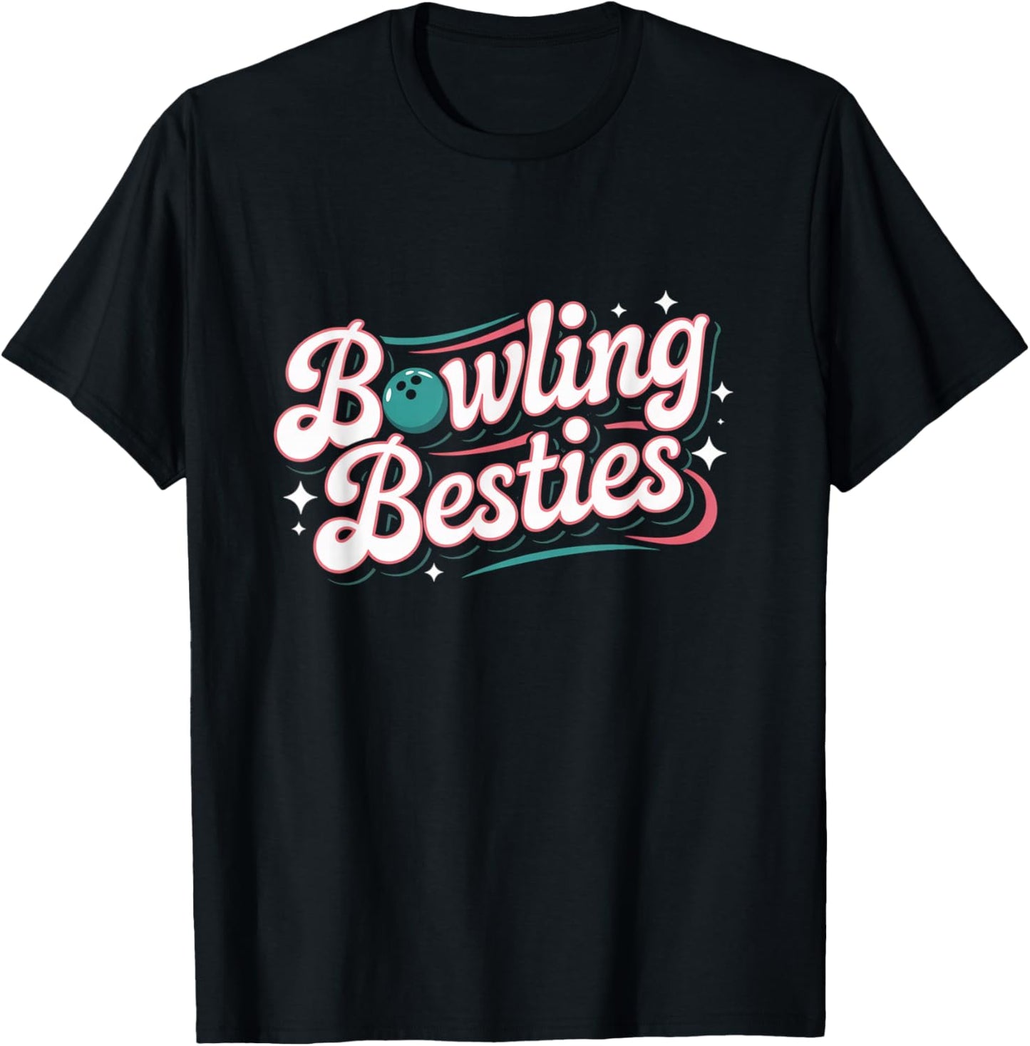 Bowling Besties Women's Fun Ten Pin Bowlers Apparel T-Shirt - T-Shirt | Black