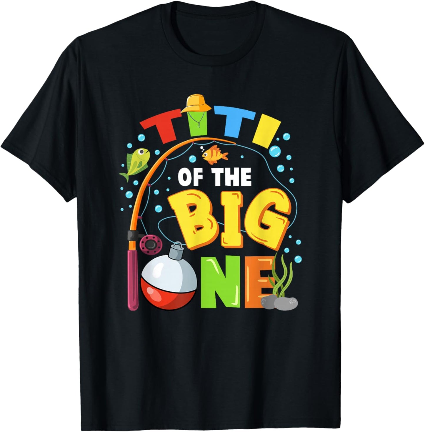 Titi of The Big One Fishing Birthday Boy Family Party T-Shirt - T-Shirt | Black