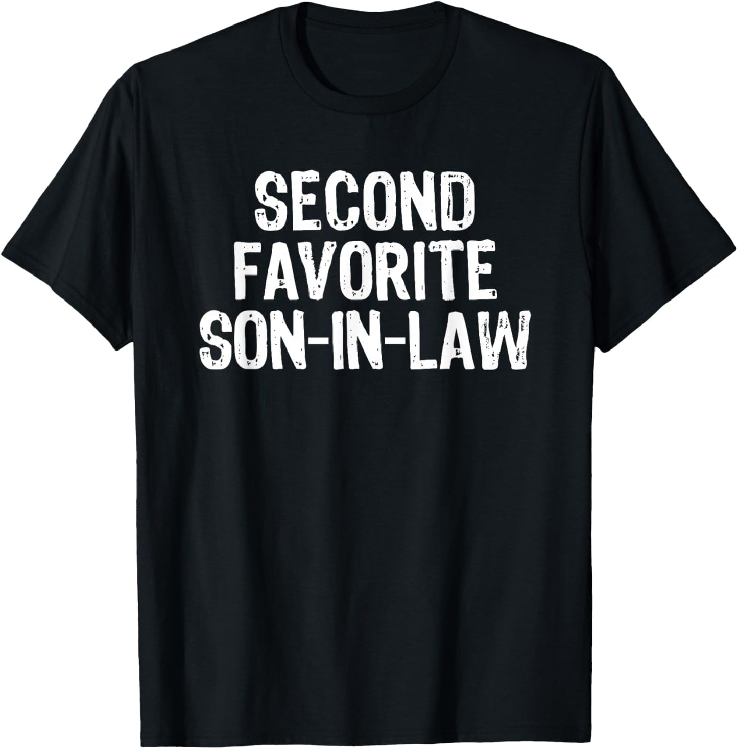 Second Favorite Son-in-Law T-Shirt - T-Shirt | Black