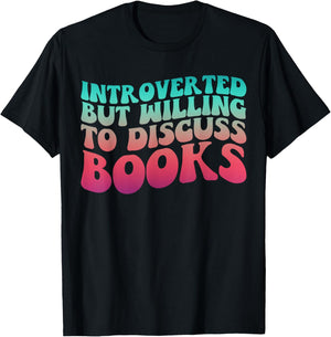 Bookish Reading Love Introverted But Willing to Discuss Book T-Shirt - T-Shirt | Black