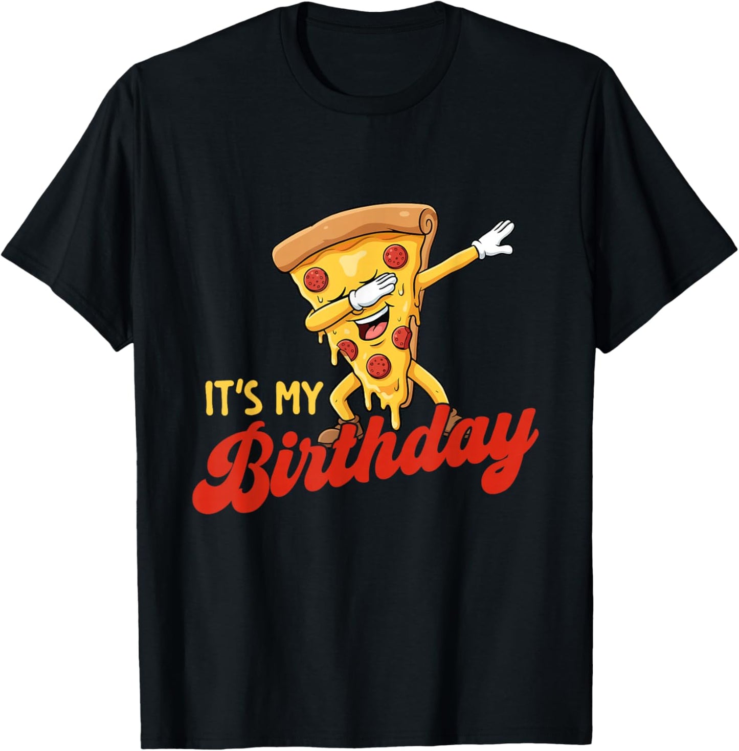 It's My Birthday - Dabbing Pizza Baker Italian Food Lover T-Shirt - T-Shirt | Black