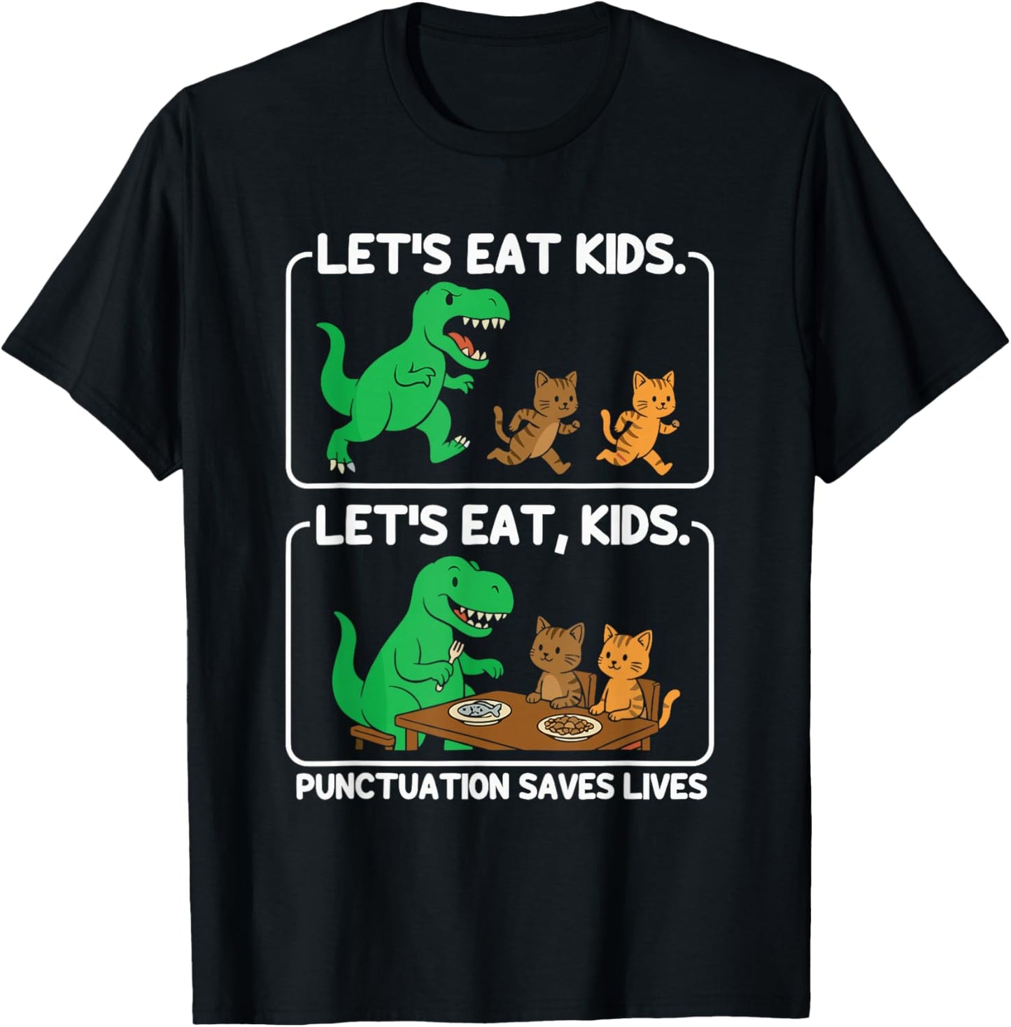 Let's Eat Kids Funny Grammar Dinosaur Cat Humor T-Shirt - T-Shirt | Black