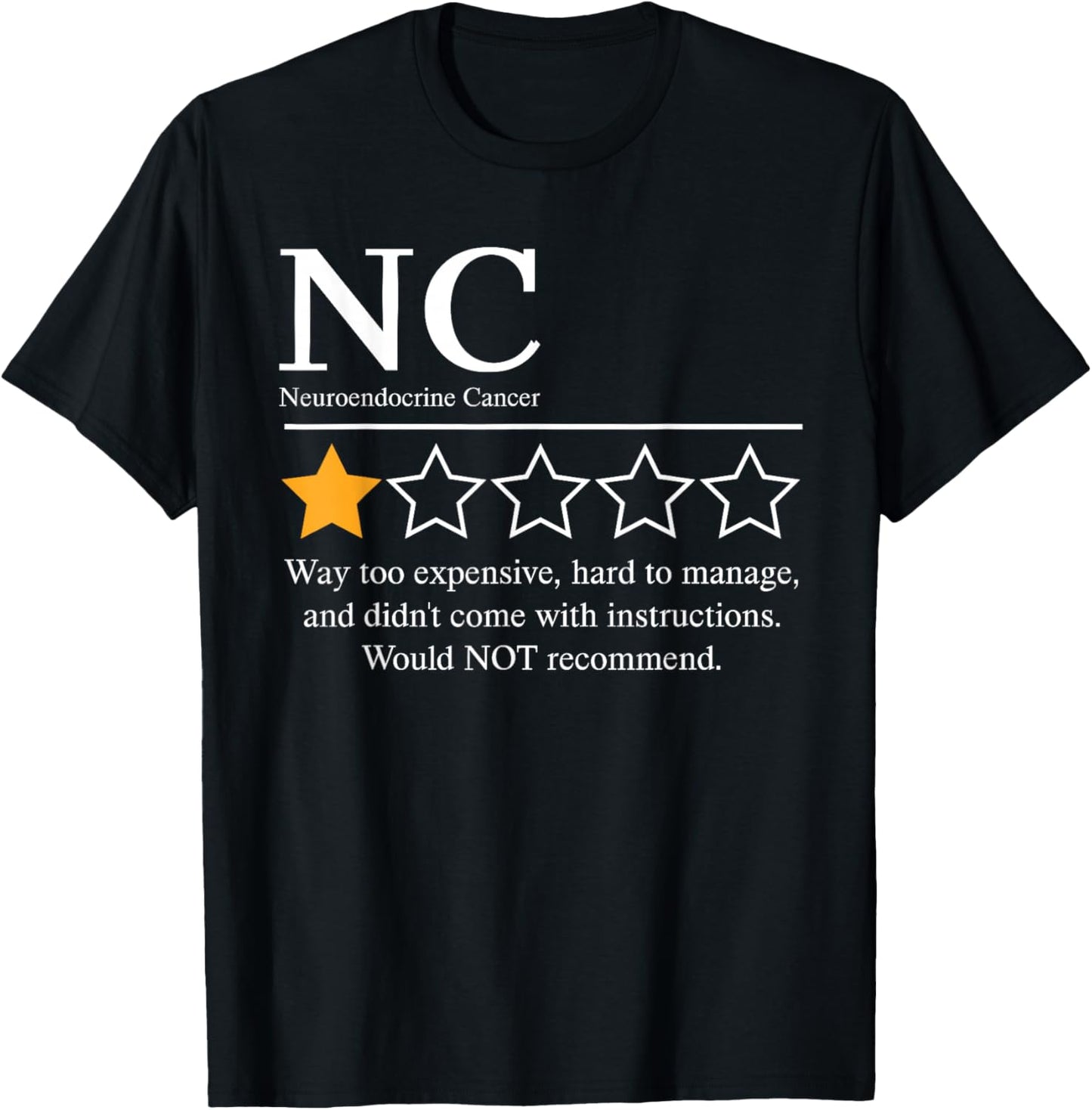 Neuroendocrine Cancer Awareness NET Warrior Not Recommend T-Shirt - T-Shirt | Black