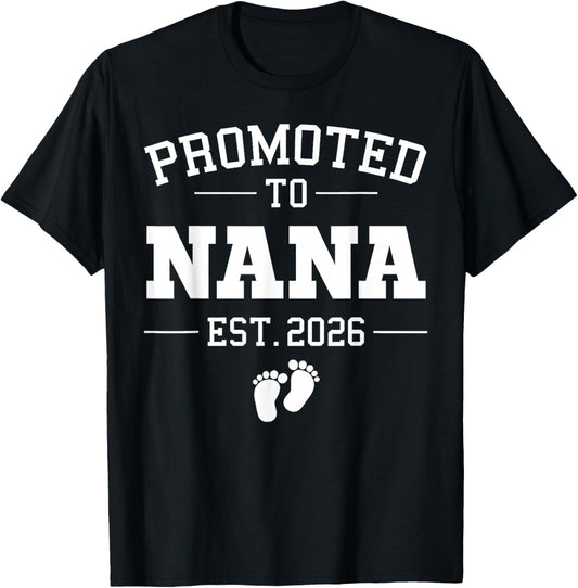 Promoted to Nana Est 2026 Pregnancy Announcement T-Shirt - T-Shirt | Black