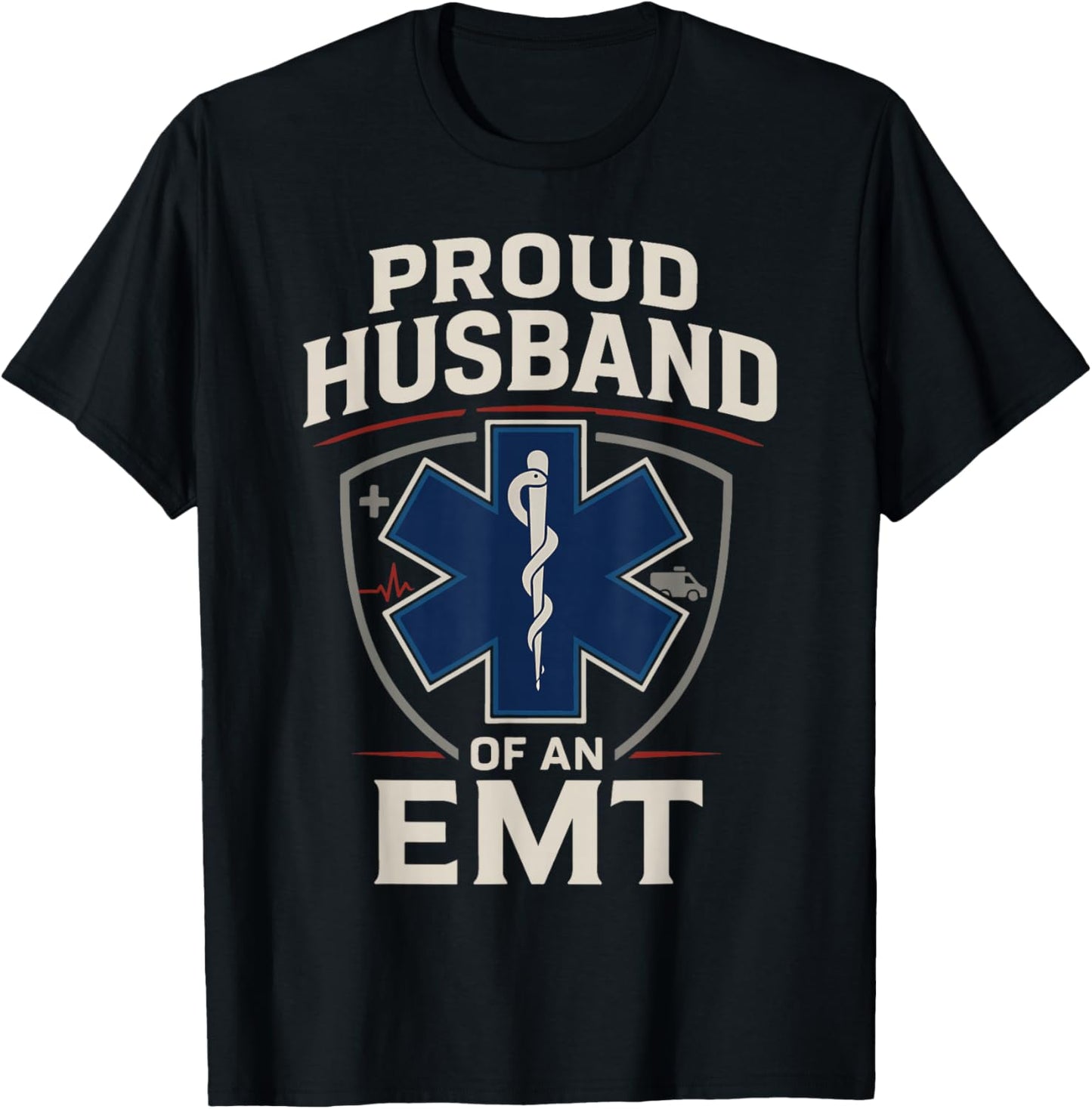 EMT Husband Proud Husband of an EMT T-Shirt - T-Shirt | Black