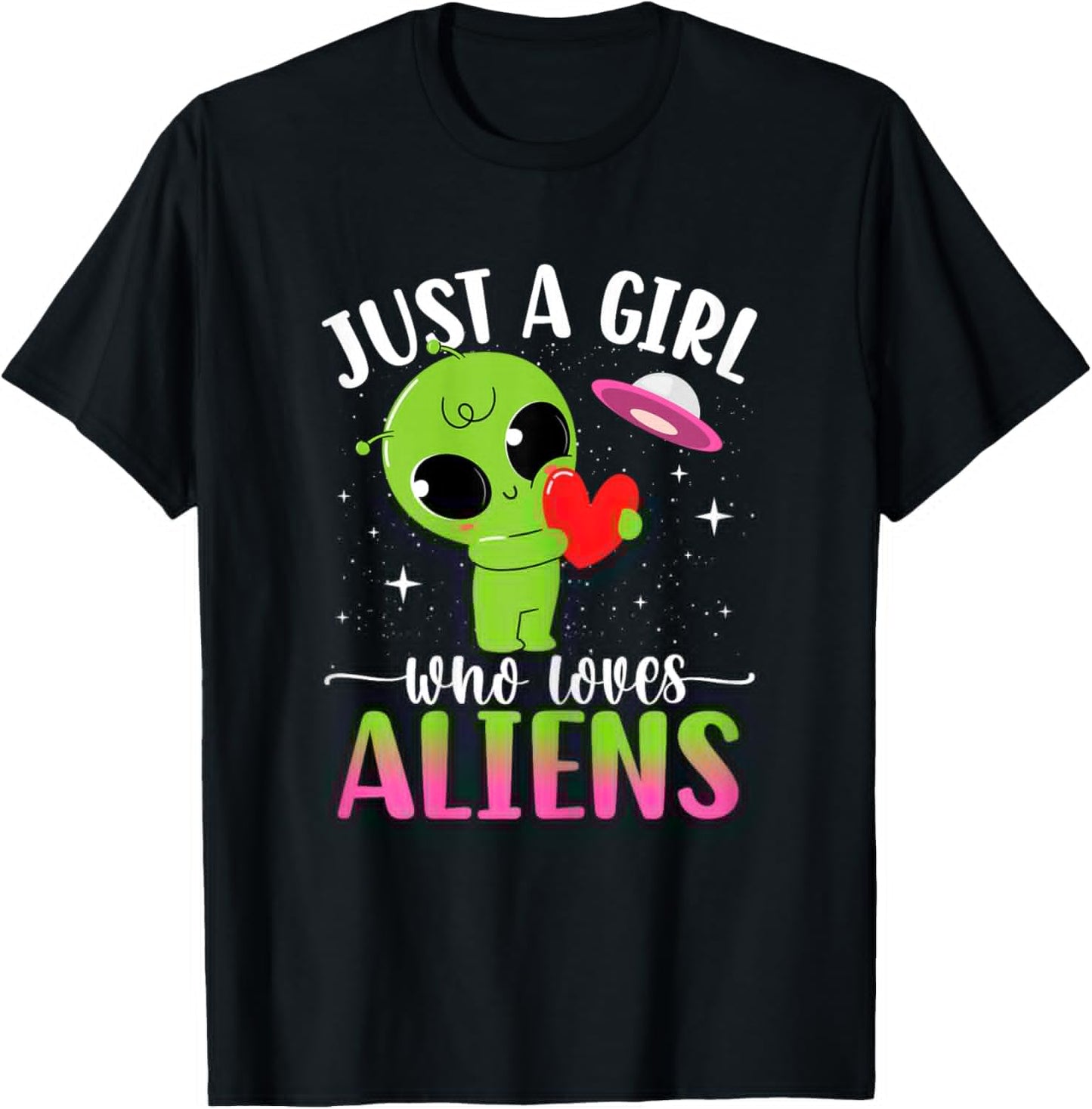 Just Girl Who Loves Aliens Extraterrestrial Girls Kids Women T-Shirt - T-Shirt | Black