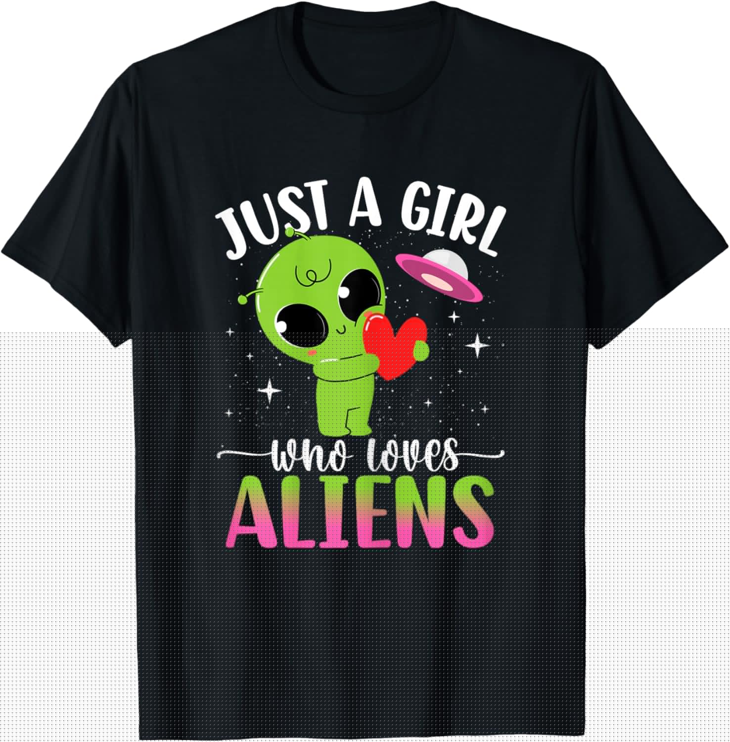 Just Girl Who Loves Aliens Extraterrestrial Girls Kids Women T-Shirt - T-Shirt | Black
